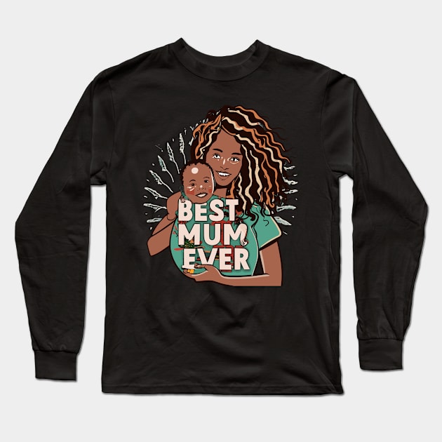 Best Mum Ever Long Sleeve T-Shirt by Graceful Designs